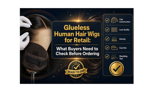 Glueless human hair wig cap construction inspection showing lace quality, density, cap size and shedding test checklist — wholesale buyer guide for retail stores